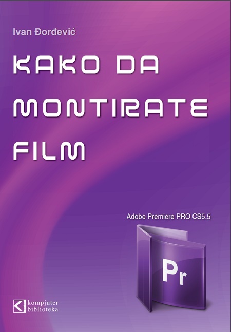 Kako da montirate FILM sa Adobe Premiere PRO CS