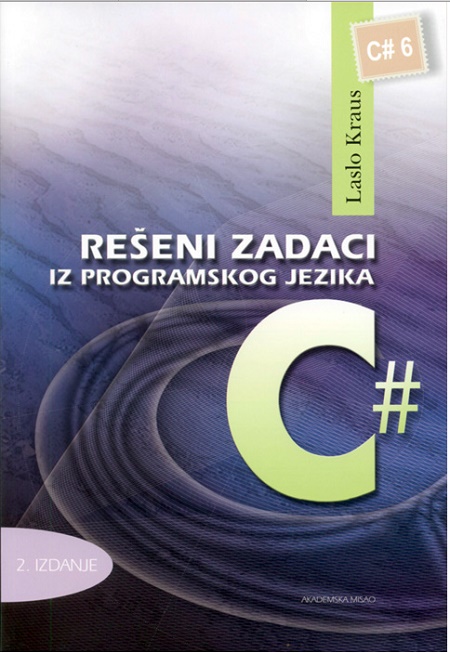 Rešeni zadaci iz programskog jezika C#, drugo izdanje