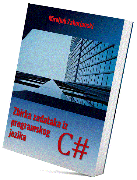 Zbirka zadataka iz programskog jezika C#