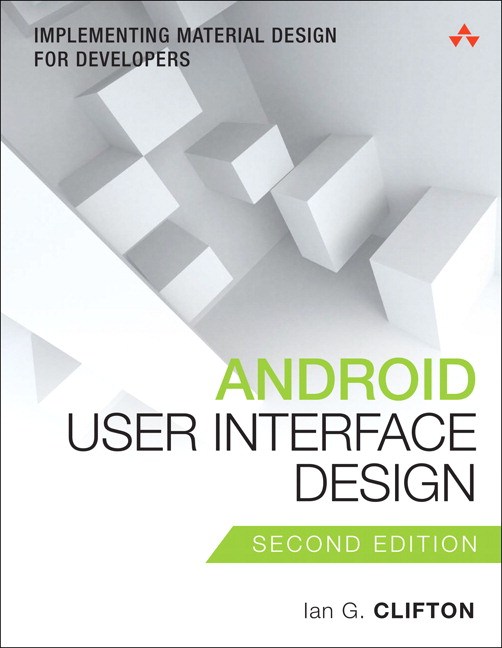 Android User Interface Design: Implementing Material Design for Developers, 2nd Edition