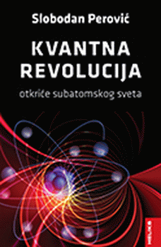 Kvantna revolucija: otkriće subatomskog sveta