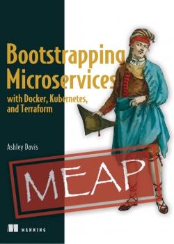 Bootstrapping Microservices-with Docker, Kubernetes, and Terraform
