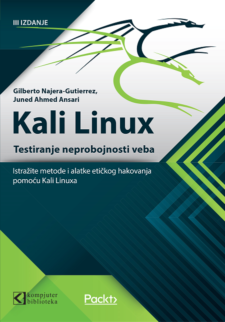 Kali Linux - Testiranje neprobojnosti veba - treće izdanje