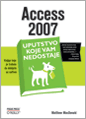 Access 2007: uputstvo koje vam nedostaje
