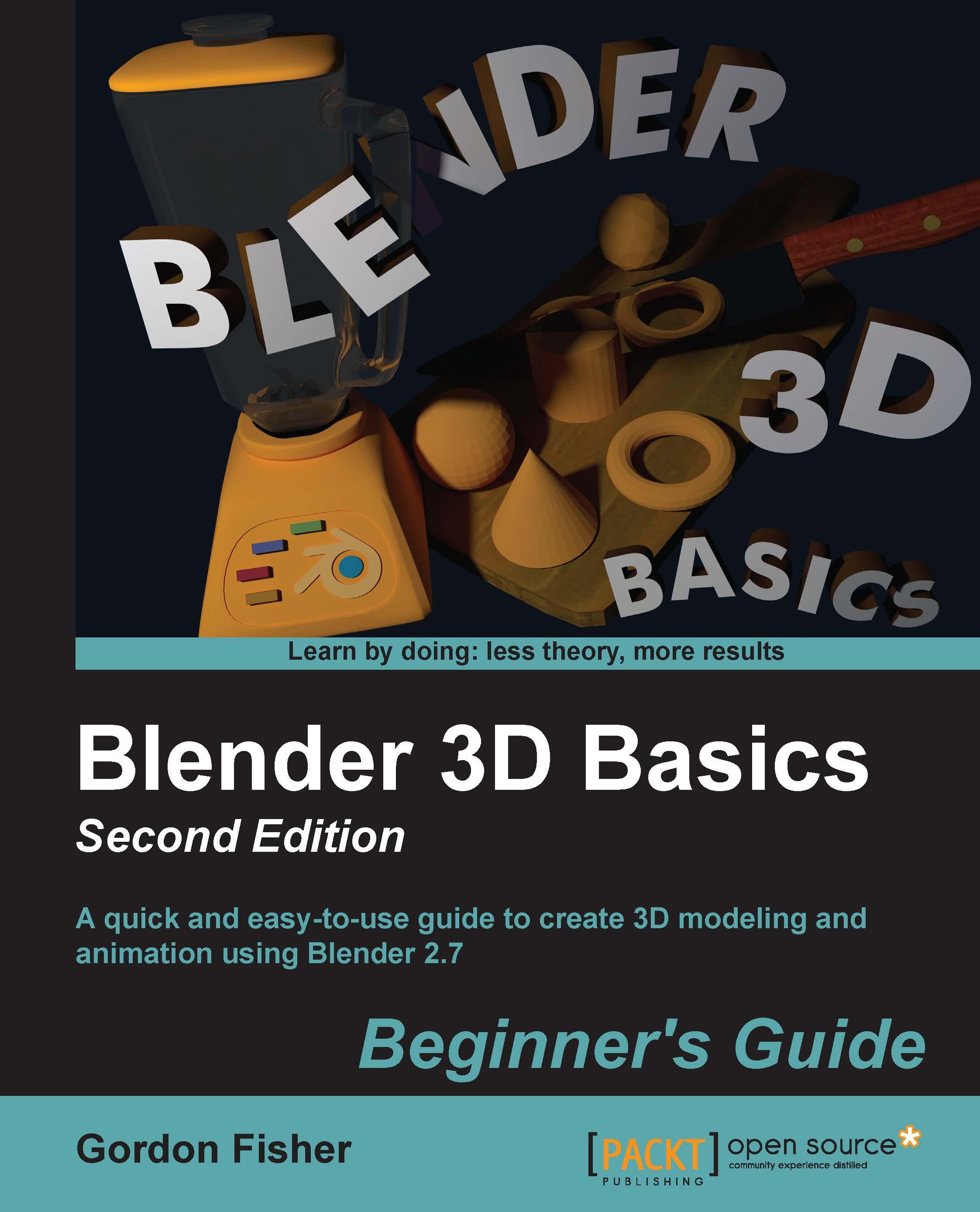 Blender 3D Basics Beginner's Guide Second Edition