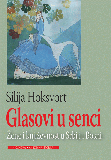 Glasovi u senci : žene i književnost u Srbiji i Bosni