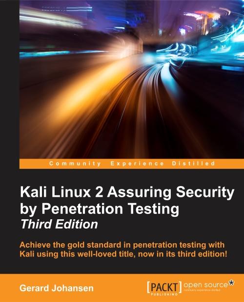 Kali Linux 2 Assuring Security by Penetration Testing - Third Edition