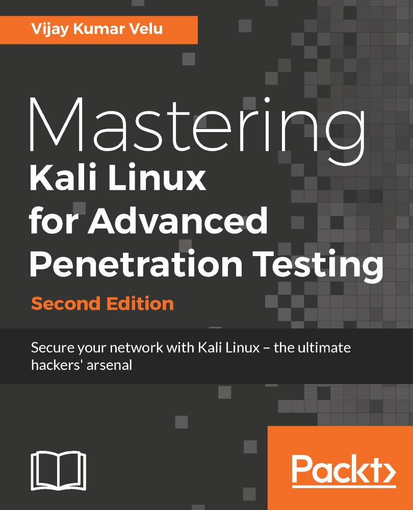 Mastering Kali Linux for Advanced Penetration Testing - Second Edition