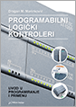 Programabilni logički kontroleri - uvod u programiranje i primenu